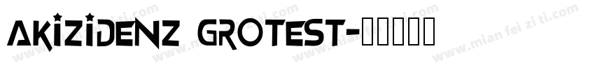 AKIZIDENZ GROTEST字体转换